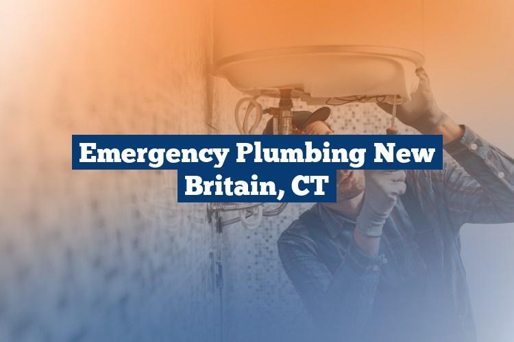 Emergency Plumbing New Britain, CT