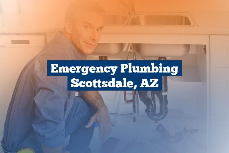 Emergency Plumbing Scottsdale, AZ
