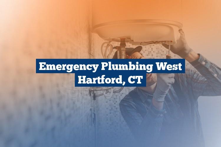 Emergency Plumbing West Hartford, CT